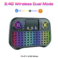 Thumbnail for I10 MINI WIRELESS KEYBOARD + BLUETOOTH KEYBOARD WITH 7 COLOR BACKLIGHT - MINI KEYBOARD WITH RGB LIGHTS - 2.4G FLY AIR MOUSE TOUCHPAD FOR SMART LED TV/PC/ANDROID BOX/WINDOWS/MAC